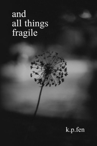 And All Things Fragile
