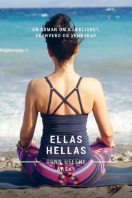 Title: Ellas Hellas, Author: Gunn Helene Arsky