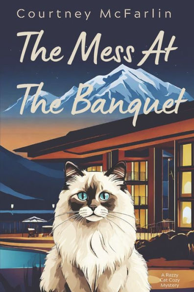 The Mess at the Banquet: A Razzy Cat Cozy Mystery #5