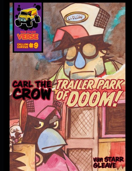 Callow Corvus #9 The Trailer Park of Doom