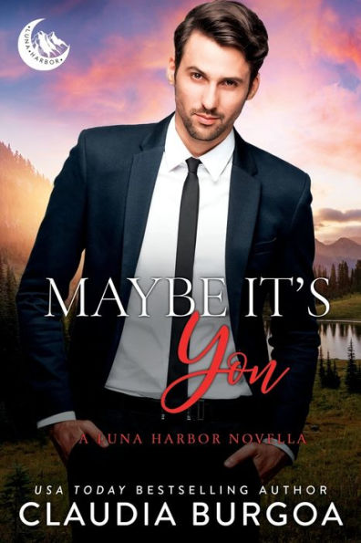 Maybe It's You: (Luna Harbor Prequel)