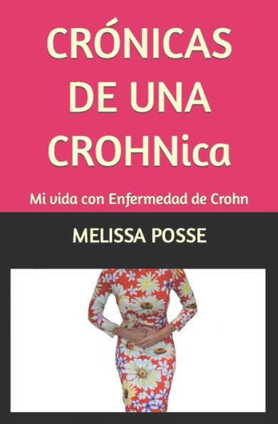 CRÓNICAS DE UNA CROHNICA: Mi vida con Enfermedad de Crohn