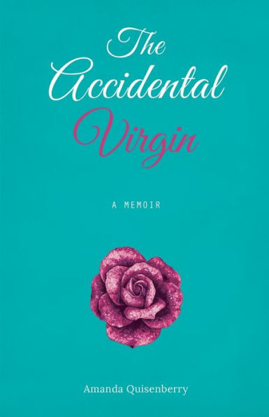 The Accidental Virgin: A Memoir: