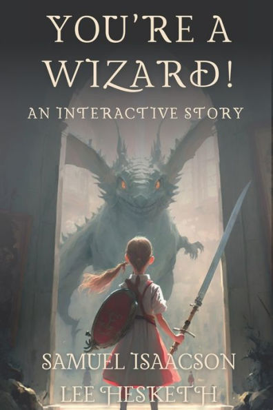 You're a Wizard!: an interactive story