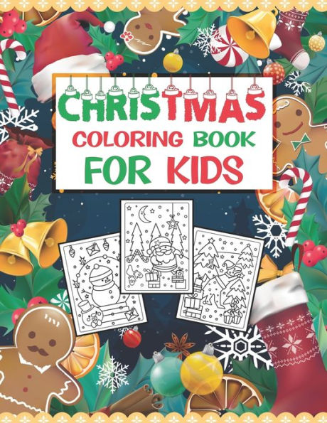 Christmas Coloring Book For Kids: Easy and Cute Christmas Holiday Coloring Designs for Children
