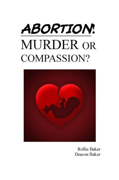 ABORTION: Murder or compassion