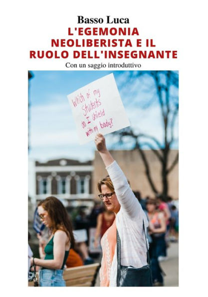 L'egemonia neoliberista e il ruolo dell'insegnante: politiche dominanti