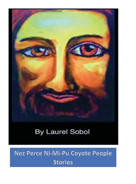Nez Perce Ni-Mi-Pu Coyote People Stories: Little House of Miracles Books