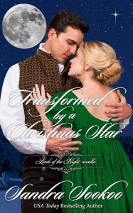 Title: Transformed by a Christmas Star: a Lords of the Night novella, Author: Sandra Sookoo