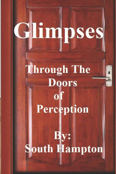 Glimpses: Through The Doors of Perception