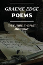 Graeme Edge Poems: The Future, The Past And Today: