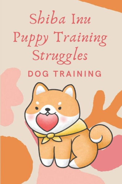 Shiba Inu Puppy Training Struggles: Dog Training: