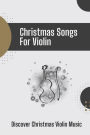 Christmas Songs For Violin: Discover Christmas Violin Music: