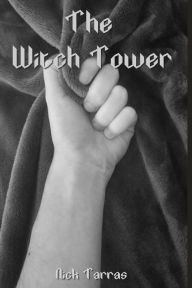 Title: The Witch Tower, Author: Nick Tarras