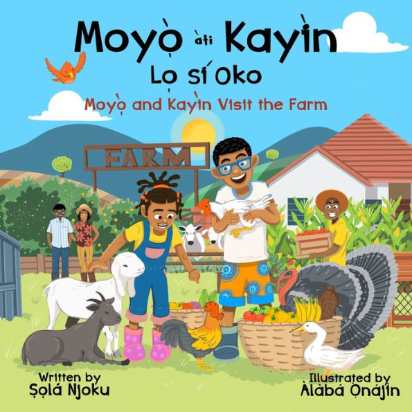 Moy?` àti Kayìn L? sí Oko: Moyo and Kayin Visit the Farm
