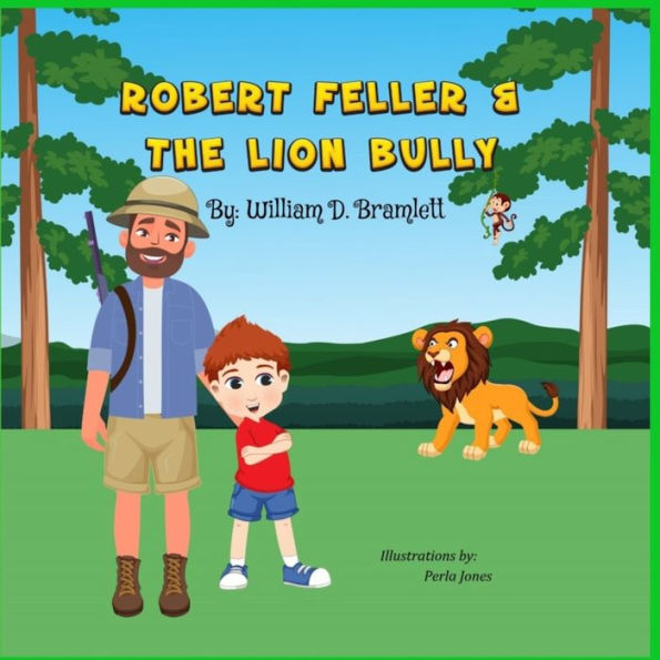 Robert Feller: and The Lion Bully