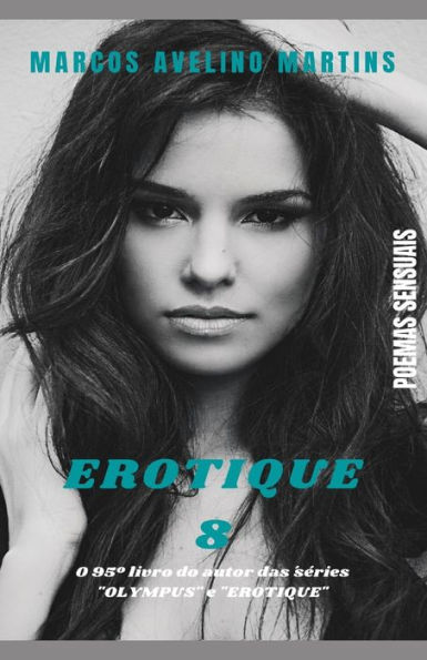 EROTIQUE 8: POEMAS SENSUAIS