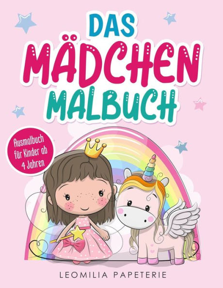 Das MÄDCHEN MALBUCH: Ausmalbuch für Kinder ab 4 Jahren