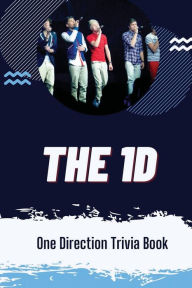 Title: The 1D: One Direction Trivia Book:, Author: Dorthea Heiniger