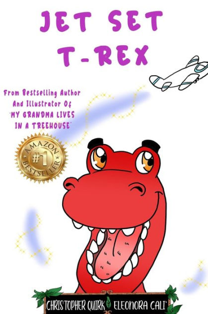 Jet Set T-Rex: The Tale of a Travelling Dinosaur by Christopher Quirk ...