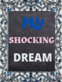 My Shocking Dream: 120 Dream Journal, Dairy And Notebook For Recording Dream Interpretations For Men, Women, and Kids