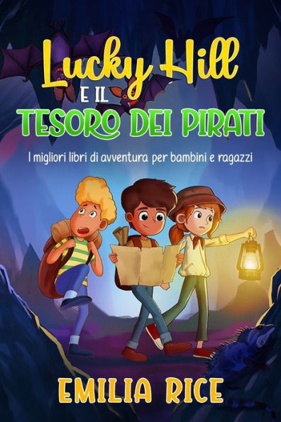 Lucky Hill e il Tesoro dei Pirati: I migliori libri di avventura per bambini e ragazzi