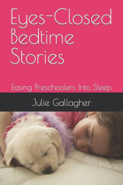 Eyes-Closed bedtime Stories: Easing Preschoolers Into Sleep
