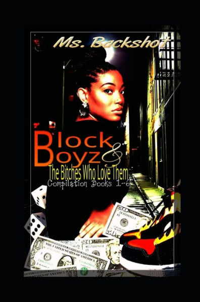 Block Boyz & The Bitches Who Love Them: Compilation (Books 1-6)
