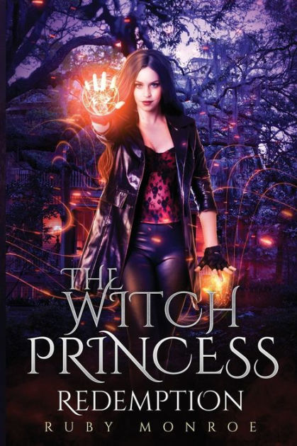 The Witch Princess - Redemption: A Witch Paranormal Thriller by Ruby ...