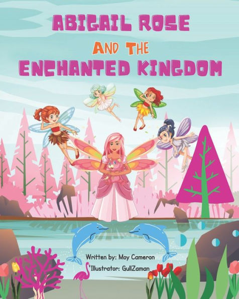 Abigail Rose And The Enchanted Kingdom
