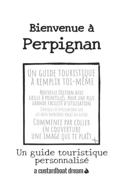 Bienvenue ï¿½ Perpignan: Un guide touristique personnalisï¿½