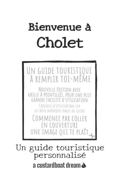 Bienvenue ï¿½ Cholet: Un guide touristique personnalisï¿½