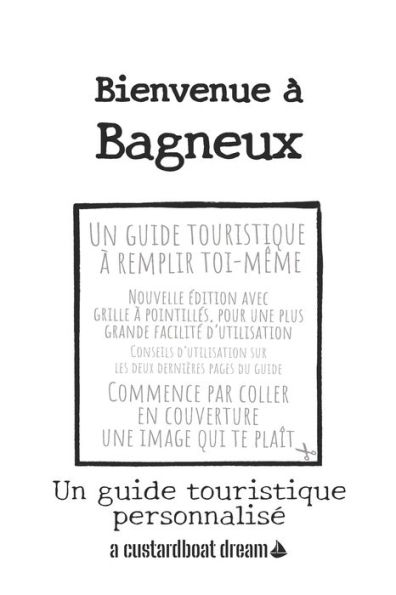 Bienvenue ï¿½ Bagneux: Un guide touristique personnalisï¿½