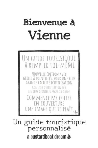 Bienvenue ï¿½ Vienne: Un guide touristique personnalisï¿½