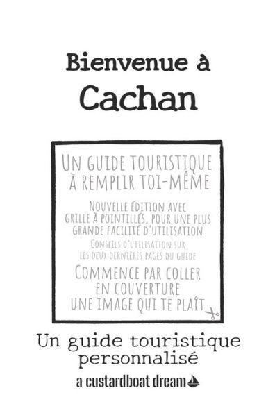 Bienvenue ï¿½ Cachan: Un guide touristique personnalisï¿½