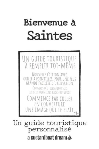 Bienvenue ï¿½ Saintes: Un guide touristique personnalisï¿½