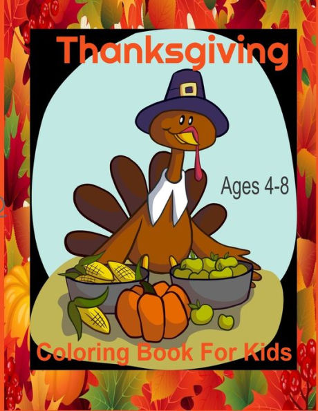 Thanksgiving Coloring Book: For Toddler & Kids