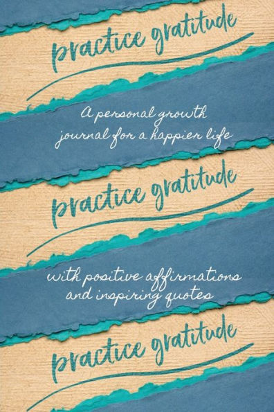A personal growth journal for a happier life: Practice gratitude with positive affirmations and inspiring quotes