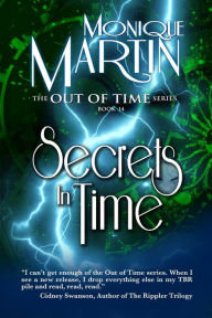Title: Secrets in Time: Out of Time Book #14, Author: Monique Martin