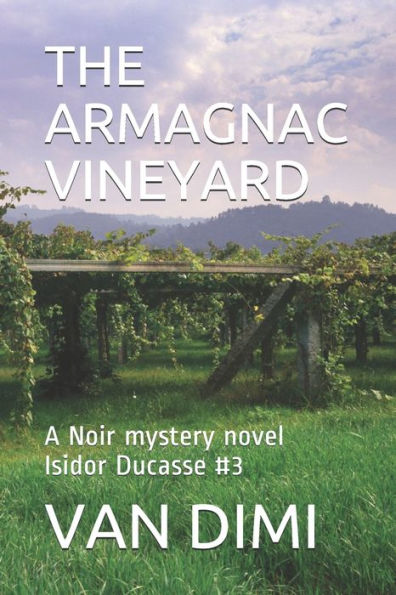 THE ARMAGNAC VINEYARD