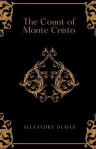 Title: The Count of Monte Cristo by Alexandre Dumas, Author: Alexandre Dumas