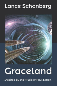 Title: Graceland: Inspired by the Music of Paul Simon, Author: Lance Schonberg