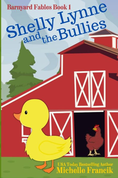 Shelly Lynne and the Bullies: Barnyard Fables Book 1