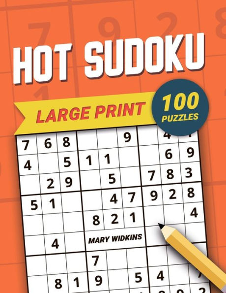 Large Print Hot Sudoku 100 Puzzles: The Full Page Classic Sudoku 1 Puzzle Per 1 Page For Everyday Brain Training