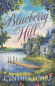 Title: Blueberry Hill, Author: Cynthia Luhrs