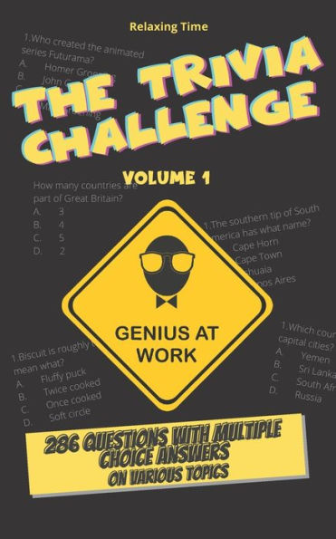 The Trivia Challenge Volume 1: 286 questions with multiple choice answers on various topics