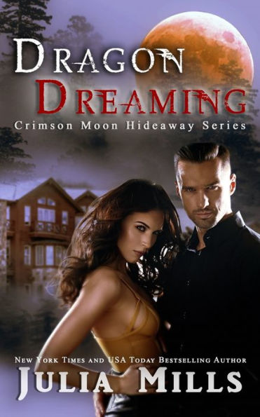 Crimson Moon Hideaway: Dragon Dreaming