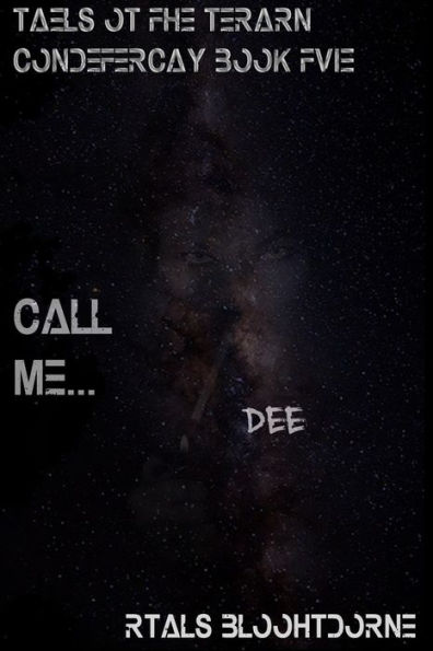 Call Me... Dee: Tales of the Terran Confederacy Book Five