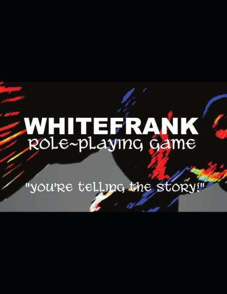 WHITEFRANK: You're Telling The Story!