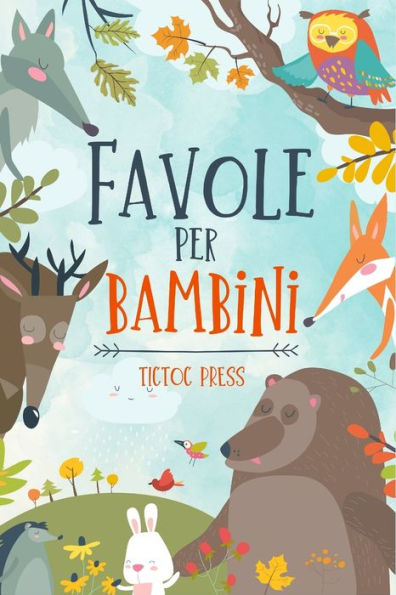 Favole per Bambini: con AUDIO incluso - un esclusiva raccolta di 14 stupende favole illustrate per il tuo bambino, ricche di insegnamenti e sani principi